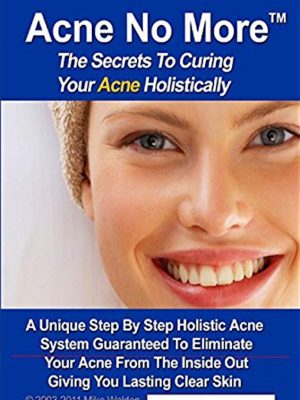 Acne No More – Cure your Acne Holistically within 60 Days – eBook