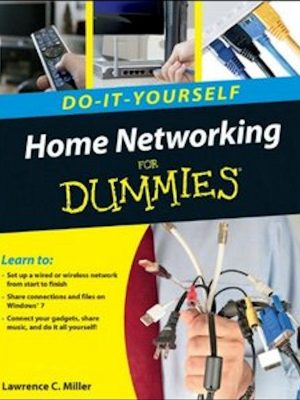 Home Networking (Do-it-Yourself) For Dummies – eBook