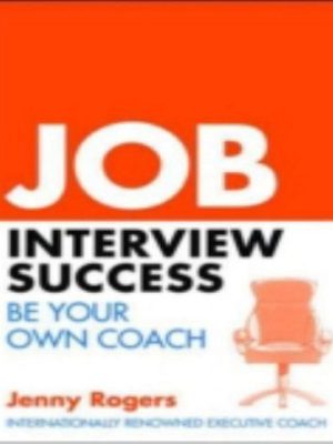 Job Interview Success – Be Your Own Coach – eBook