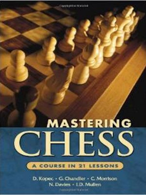 Mastering Chess – A 21 Lessons Course – eBooks