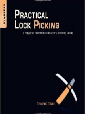 Practical Lock Picking – A Physical Penetration Tester’s Trainin