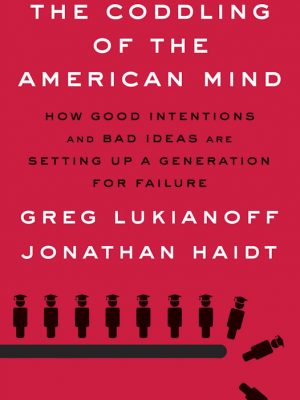 The Coddling of the American – Greg Lukianoff – eBook