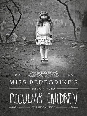 Miss Peregrine’s Home for Peculiar Children – Ransom Riggs – eBook