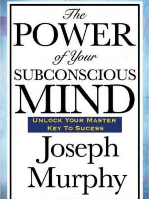 Power of The Subconscious Mind – Joseph Murphy – eBook