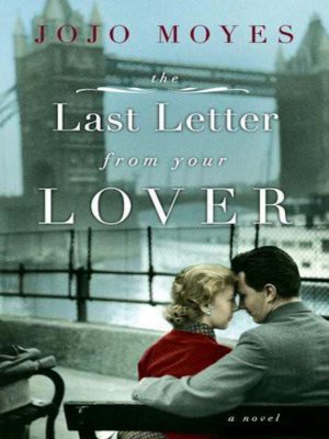 The Last Letter From Your Lover – Jojo Moyes – eBook