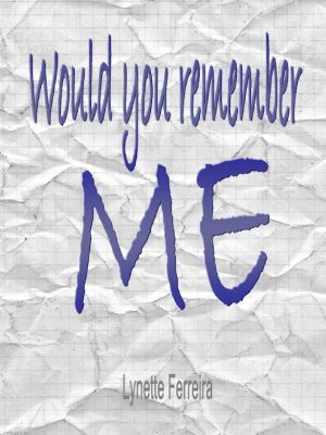 Would You Remember Me – Lynette Ferreira – eBook