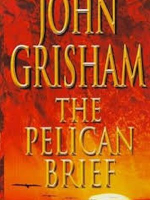 John Grisham – The Pelican Brief