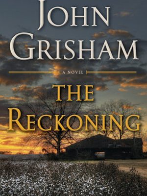 John Grisham – The Reckoning