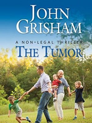 John Grisham – The Tumor